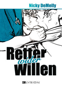 Retter wider Willen - Nicky DeMelly - E-Book