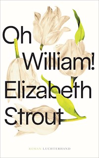 Oh, William! - Elizabeth Strout - E-Book