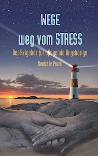 Wege weg vom Stress - Daniel De Paola - E-Book