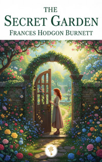 The Secret Garden - Frances Hodgson Burnett - kostenlos E-Book