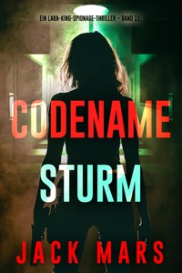 Codename: Sturm (Ein Lara-King-Spionage-Thriller – Band 11) - Jack Mars - E-Book