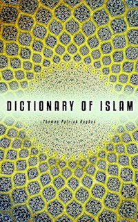 Dictionary of Islam - Thomas Patrick Hughes - E-Book