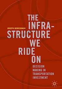 The Infrastructure We Ride On - Joseph Berechman - E-Book