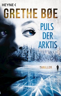 Puls der Arktis - Grethe Bøe - E-Book