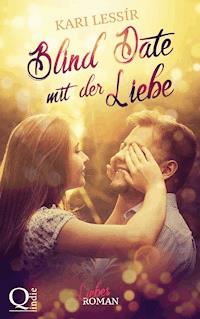 Blind Date mit der Liebe - Kari Lessír - E-Book