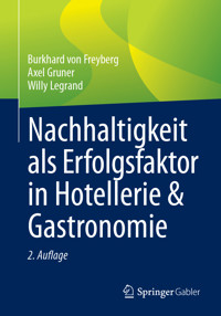Nachhaltigkeit als Erfolgsfaktor in Hotellerie & Gastronomie - Burkhard von Freyberg - E-Book