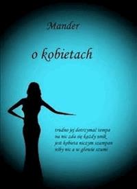 O kobietach - Mander - E-Book