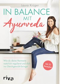In Balance mit Ayurveda - Laura Krüger - E-Book