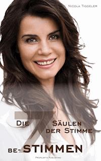 Die 7 Säulen der Stimme (be-)stimmen - Nicola Tiggeler - E-Book