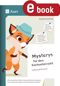 Mysterys für den Sachunterricht in Klasse 3 und 4 - Angelika Kaufhold - E-Book