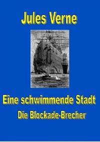 Eine schwimmende Stadt - Jules Verne. - E-Book