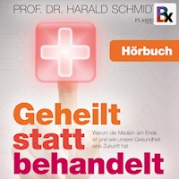 Geheilt statt behandelt - Prof. Dr. Harald Schmidt - Hörbuch