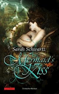 Mermaid's Kiss - Sarah Schwartz - E-Book