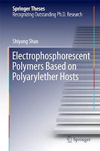 Electrophosphorescent Polymers Based on Polyarylether Hosts - Shiyang Shao - E-Book