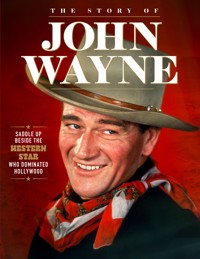 Story of John Wayne - Neil Crossley - E-Book