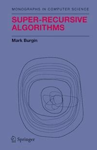 Super-Recursive Algorithms - Mark Burgin - E-Book