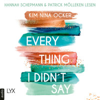 Everything I Didn't Say (Ungekürzt) - Kim Nina Ocker - Hörbuch