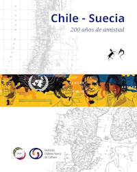 Chile - Suecia 200 años de amistad - Varios autores - E-Book