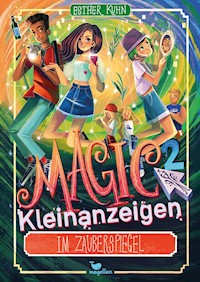 Magic Kleinanzeigen – Im Zauberspiegel - Esther Kuhn - E-Book