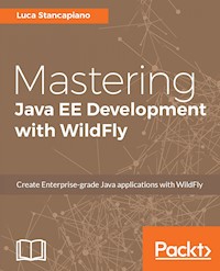 Mastering Java EE Development with WildFly - Luca Stancapiano - E-Book