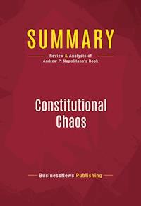 Summary: Constitutional Chaos - BusinessNews Publishing - E-Book