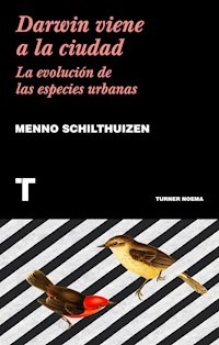 Darwin viene a la ciudad - Menno Schilthuizen - E-Book