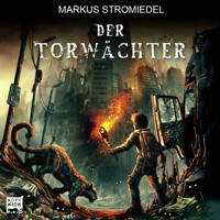Der Torwächter - Der Torwächter, Teil 1 (Ungekürzt) - Markus Stromiedel - Hörbuch