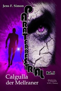 Calgulla, der Mellraner (PARTERRESTRIAL 3) - Jens F. Simon - E-Book