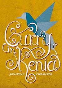 Curry in Kenia - Jonathan Pielmayer - E-Book