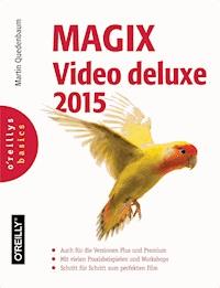 MAGIX Video deluxe 2015 - Martin Quedenbaum - E-Book