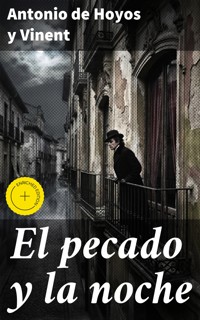 El pecado y la noche - Antonio De Hoyos y Vinent - E-Book
