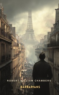 Barbarians - Robert William Chambers - E-Book