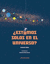¿Estamos solos en el universo? - Antonio Hales - E-Book