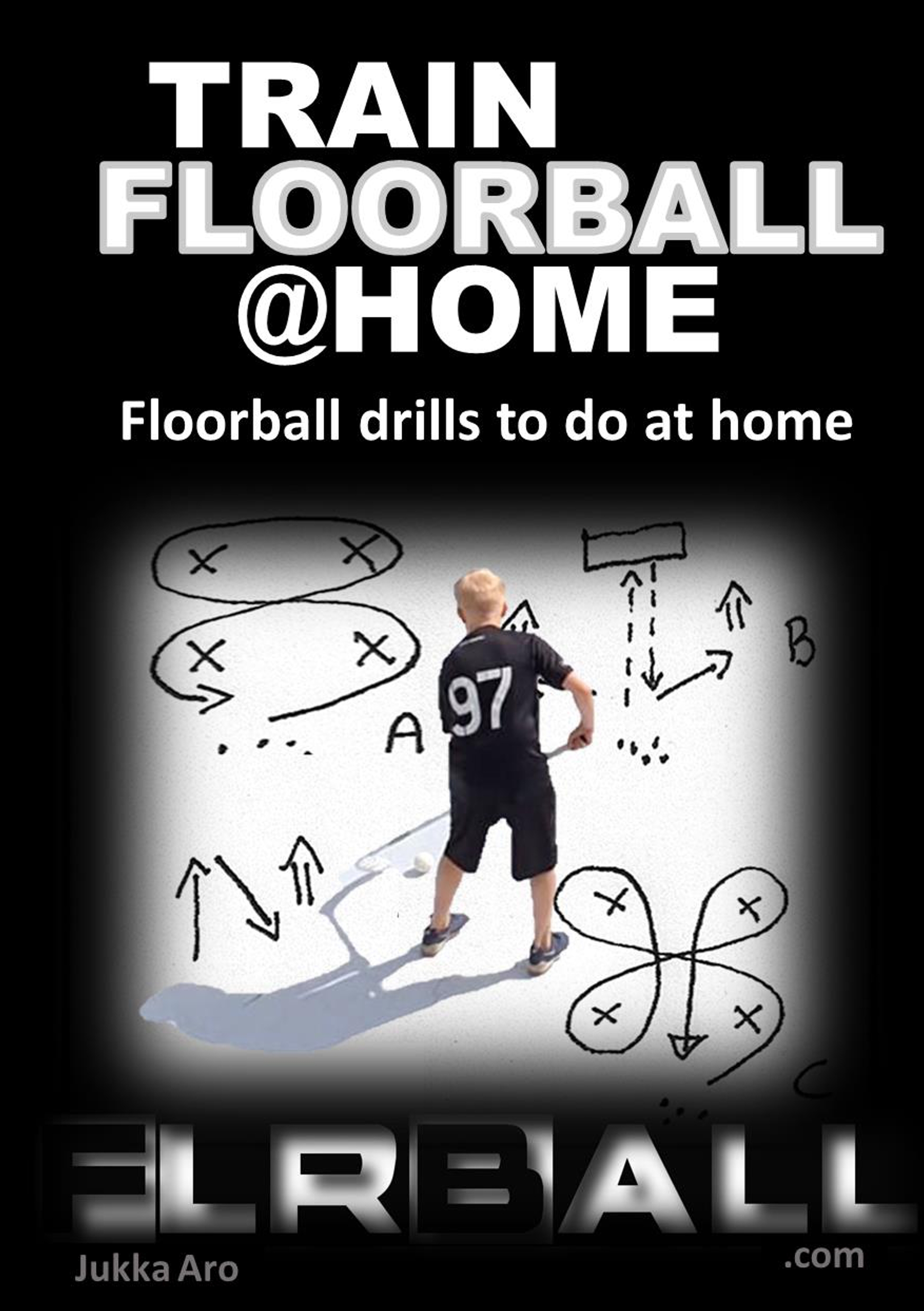 Train Floorball at Home - Jukka Aro - E-Book
