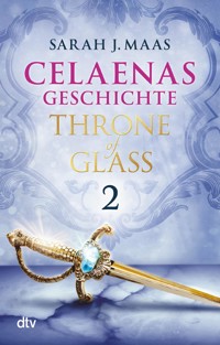 Celaenas Geschichte 2 - Throne of Glass - Sarah J. Maas - E-Book