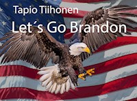 Let´s Go Brandon - Tapio Tiihonen - E-Book