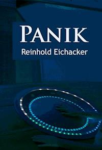 Panik – Science-Fiction-Klassiker - Reinhold Eichacker - E-Book