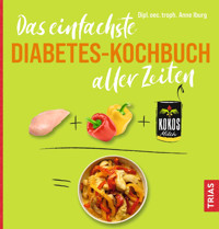 Das einfachste Diabetes-Kochbuch aller Zeiten - Anne Iburg - E-Book