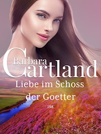 Liebe im Schoss der Götter - Barbara Cartland - E-Book