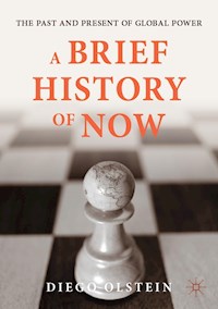 A Brief History of Now - Diego Olstein - E-Book
