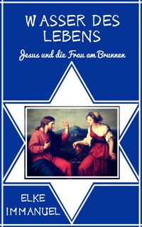 Wasser des Lebens - Elke Immanuel - E-Book