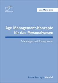 Age Management-Konzepte für das Personalwesen - Lisa Marie Bille - E-Book