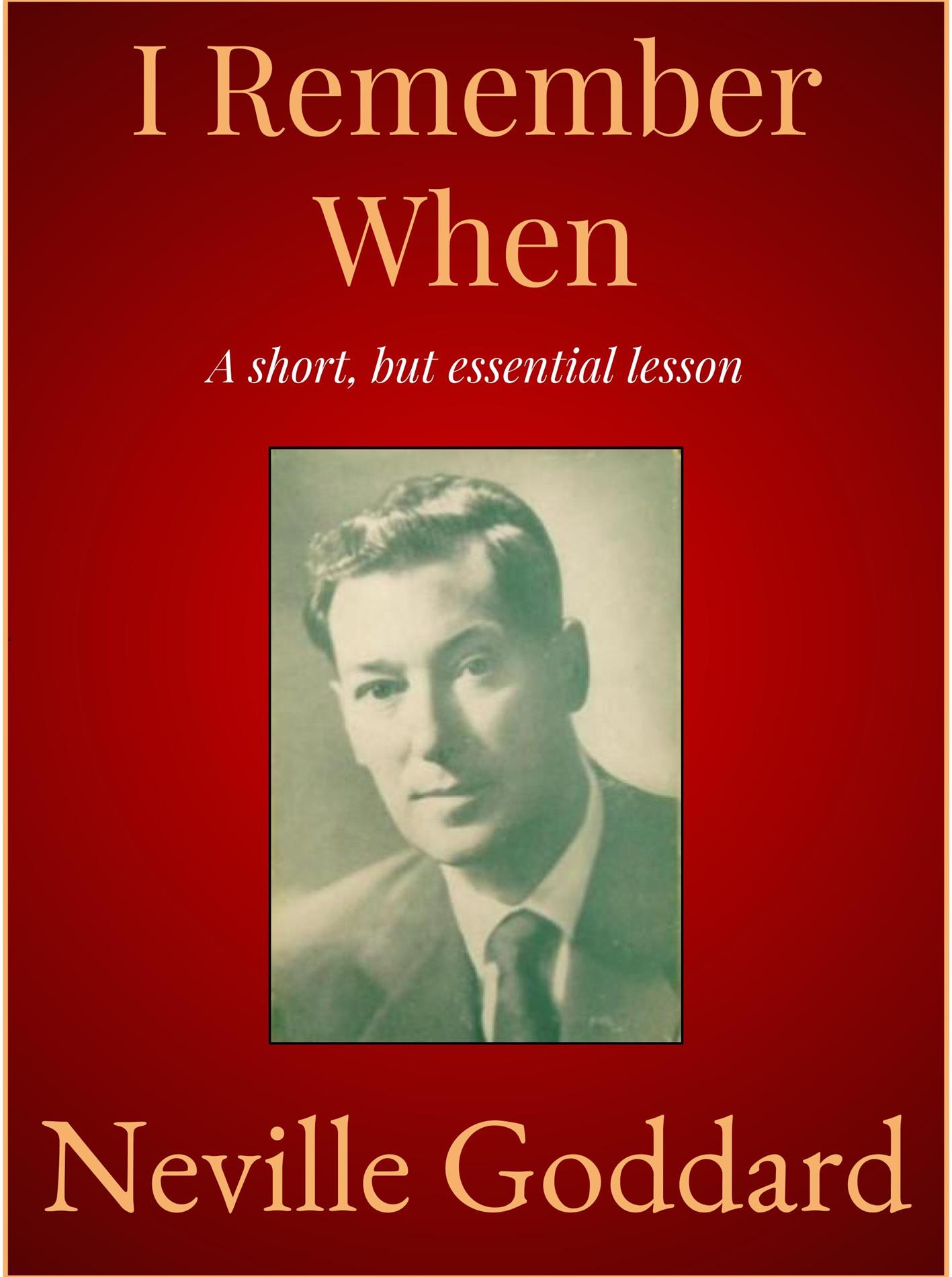 I Remember When - Neville Goddard - E-Book