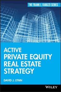 Active Private Equity Real Estate Strategy - David J. Lynn - E-Book