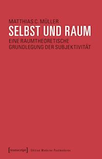 Selbst und Raum - Matthias C. Müller - E-Book