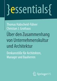 Über den Zusammenhang von Unternehmenskultur und Architektur - Thomas Habscheid-Führer - E-Book