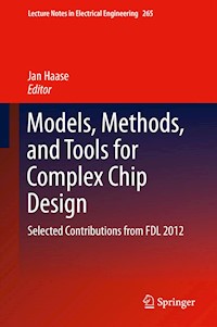 Models, Methods, and Tools for Complex Chip Design -  - E-Book