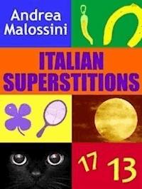 Italian Superstitions - Andrea Malossini - E-Book