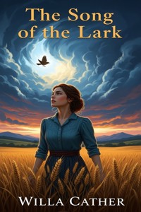 The Song of the Lark - Willa Cather - E-Book