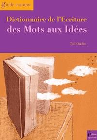 Dictionnaire de l'écriture - Ted Oudan - E-Book